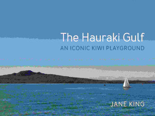 The Hauraki Gulf : An Iconic Kiwi Playground