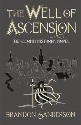 The Well of Ascension : The Second Mistborn Novel