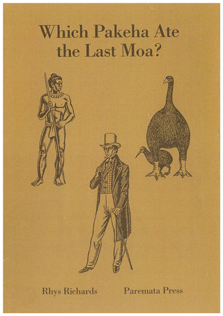 Which pakeha ate the last moa?: Limited edition