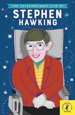 The Extraordinary Life of Stephen Hawking