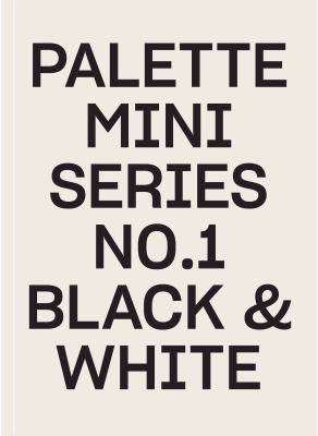 Palette Mini Series 01 : Black and White Black and White