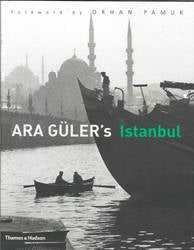 Ara Gulers Istanbul 40 Years of Photographs