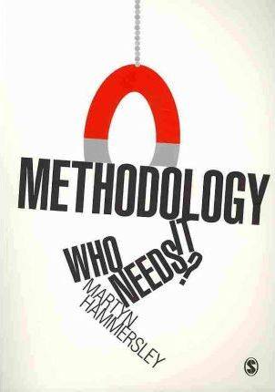 Methodology Who Needs It?