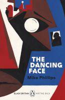 The Dancing Face : Black Britain Writing Back