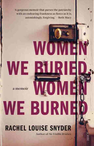 Women We Buried, Women We Burned : A Memoir