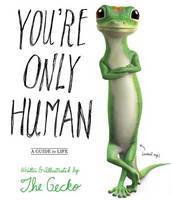 You-re Only Human : A Survival Guide for Modern Civilization