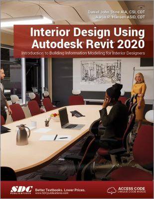 Interior Design : Using Autodesk Revit 2020