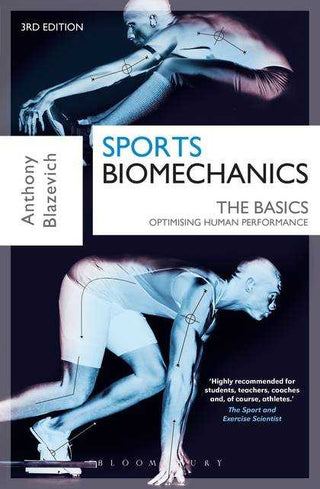 Sports Biomechanics : The Basics Optimising Human Performance