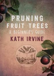 Pruning Fruit Trees : A Beginner's Guide