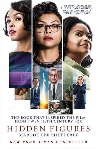 Hidden Figures : The Untold Story of the African American Women Who Helped Win the Space Race