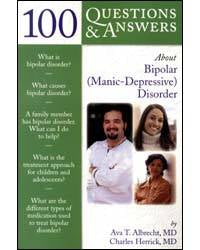 100 Questions and Answers About Bipolar Manic Depressive Disorder