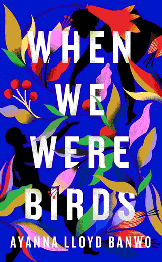 When We Were Birds