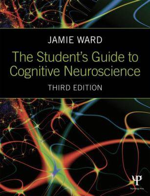 The Student-s Guide to Cognitive Neuroscience