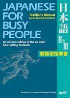 Japanese for Busy People : 2 / 3 Teacher-s Manual