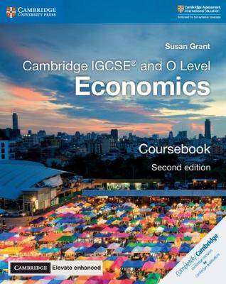 Cambridge IGCSE and O Level Economics : Coursebook with Cambridge Elevate Enhanced Edition