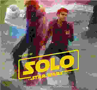 The Art of Solo : A Star Wars Story