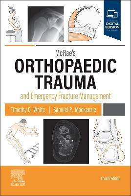 McRae-s Orthopaedic Trauma and Emergency Fracture Management