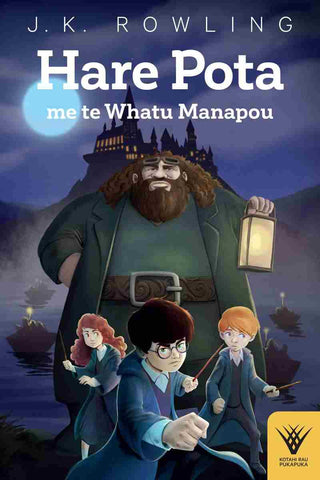 Hare Pota me te Whatu Manapou : Harry Potter and the Philosopher-s Stone in Te Reo Maori