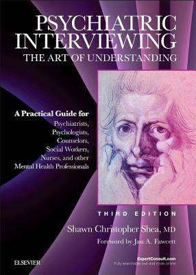 Psychiatric Interviewing : The Art of Understanding