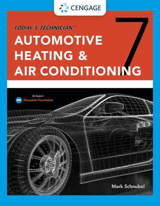 Today-s Technician : Automotive Heating and Air Conditioning : Classroom Manual and Shop Manual