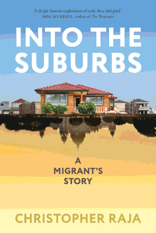 Into the Suburbs : A Migrant-s Story