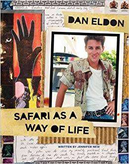 Dan Eldon : Safari as a Way of Life