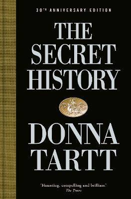 The Secret History : 30th Anniversary Edition