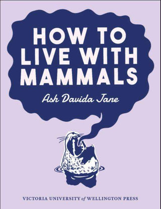 How to Live with Mammals