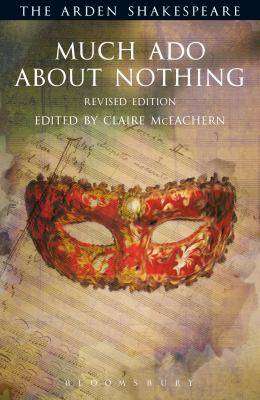 Much Ado About Nothing : The Arden Shakespeare Third Series