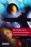 Middle East in International Relations : Power Politics and Ideology