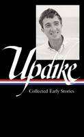 John Updike : Collected Early Stories