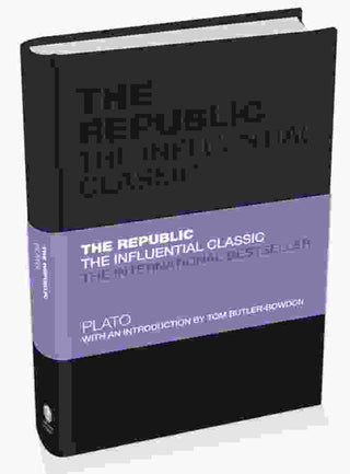 The Republic : The Influential Classic