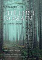 The Lost Domain : Le Grand Meaulnes : Centenary Edition