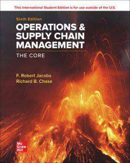 Operations and Supply Chain Management : The Core