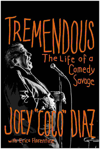 Tremendous : The Life of a Comedy Savage