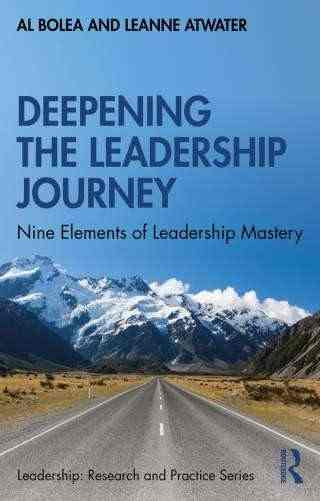 Deepening the Leadership Journey : Nine Elements of Leadership Mastery