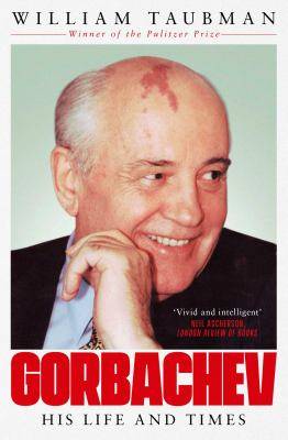 Gorbachev : His Life and Times