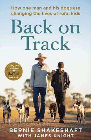 Back on Track : How One Man and His Dogs Are Changing the Lives of Rural Kids