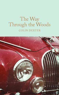 Way Through the Woods : Macmillan Collector-s Library