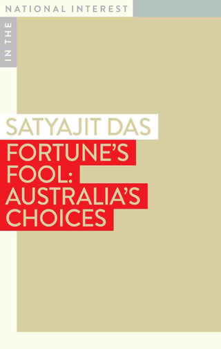 Fortune-s Fool : Australia-s Choices