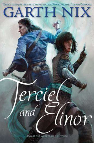 Terciel and Elinor : The Old Kingdom Vol 6