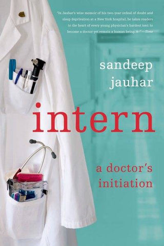 Intern : A Doctor-s Initiation