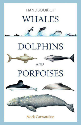 Handbook of Whales Dolphins and Porpoises