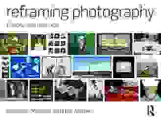 Reframing Photography : Theory and Practice