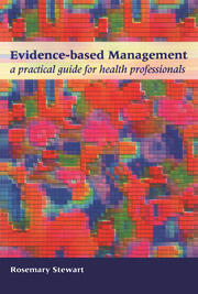 Evidence-Based Management : A Practical Guide for Health Professionals