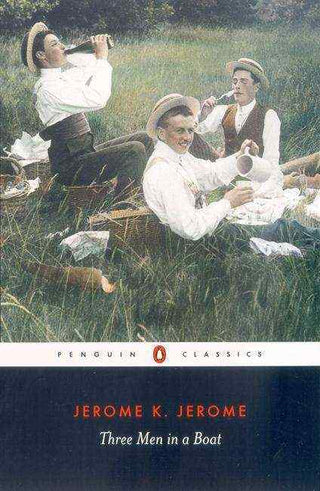 Three Men in a Boat : Penguin Classics