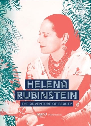 Helena Rubinstein : The Adventure of Beauty