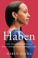 Haben : The Deafblind Woman Who Conquered Harvard Law