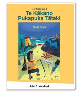 Te Kakano : Study Guide : Te Whanake 1