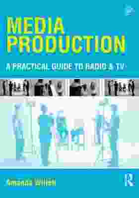 Media Production : A Practical Guide to Radio & TV